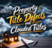 How to Resolve Property Title Defects and Clouded Titles in Texas